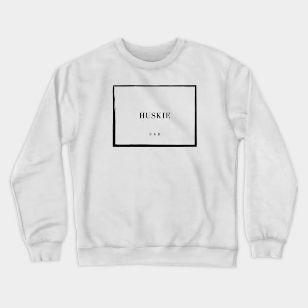 Huskie Dad Crewneck Sweatshirt by DoggoLove